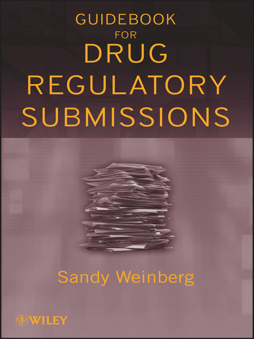 Title details for Guidebook for Drug Regulatory Submissions by Sandy Weinberg - Available